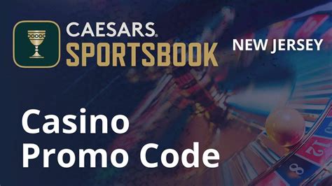 caesars casino nj bonus code